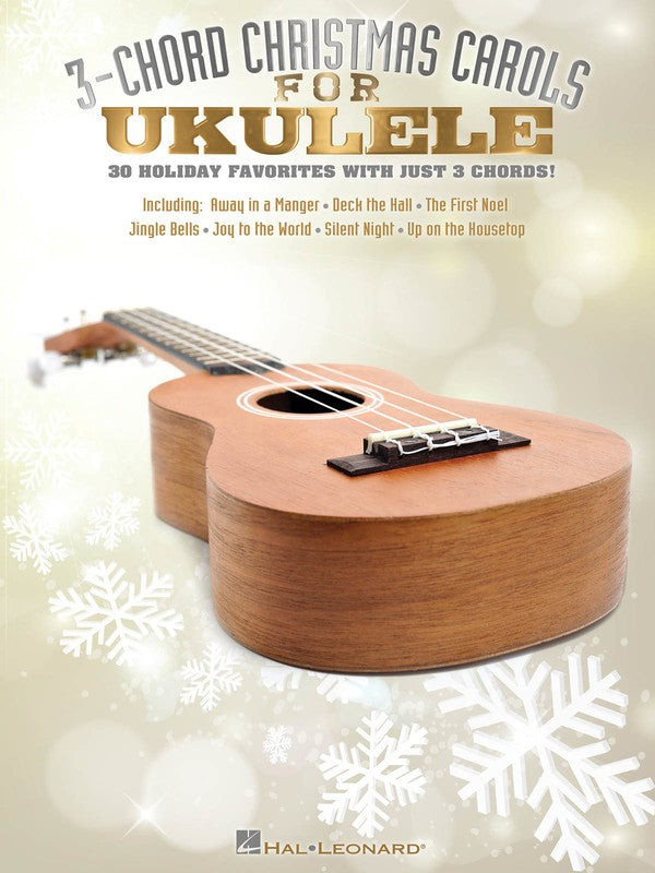 3 CHORD CHRISTMAS CAROLS FOR UKULELE