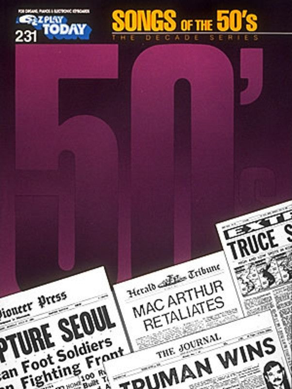 EZ PLAY 231 SONGS OF THE 50S