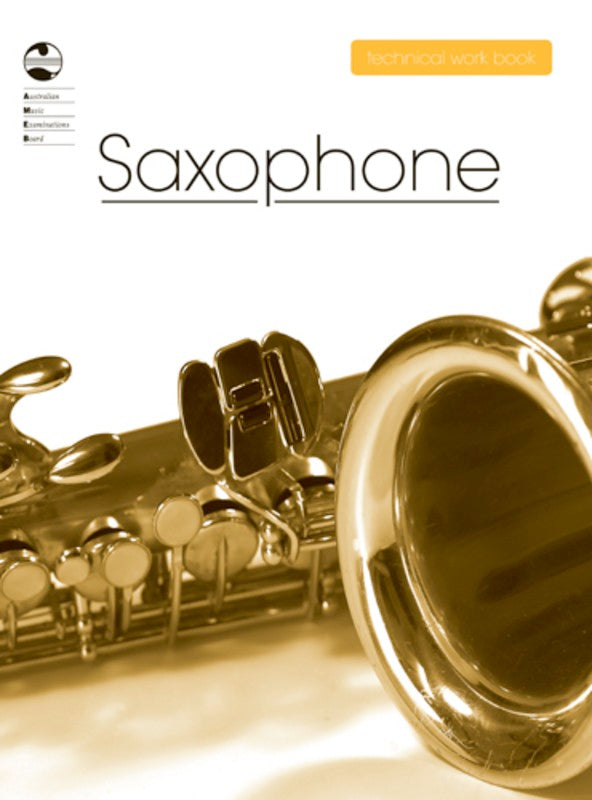 SAXOPHONE TECHNICAL WORKBOOK 2008 AMEB