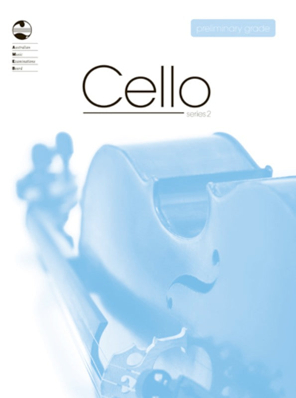 CELLO PRELIMINARY GRADE SERIES 2 AMEB