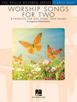 WORSHIP SONGS FOR TWO PHILLIP KEVEREN SERIES PIANO DUET