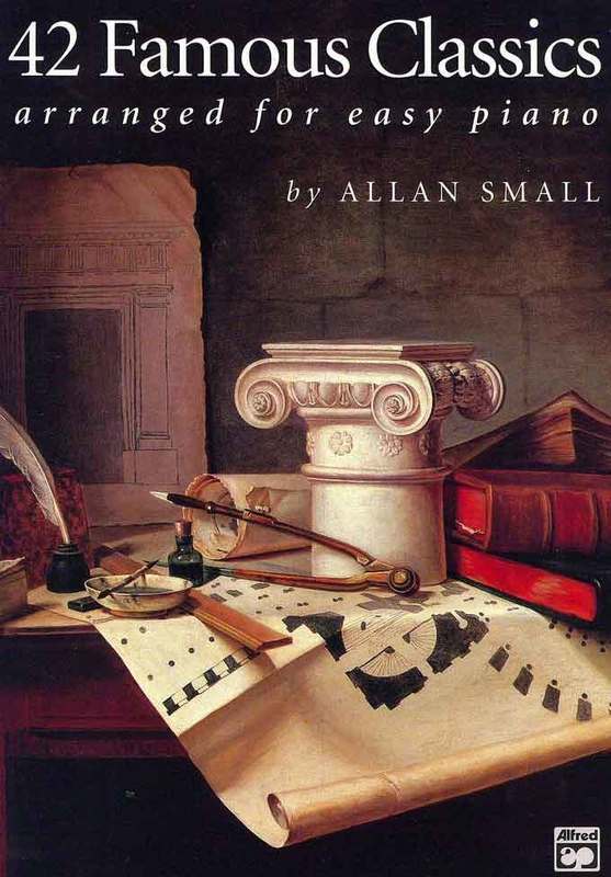 42 FAMOUS CLASSICS FOR EASY PIANO ARR SMALL