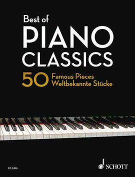 BEST OF PIANO CLASSICS 50 FAMOUS PIECES