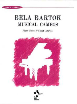 BARTOK - MUSICAL CAMEOS PIANO SOLOS WITHOUT OCTAVES