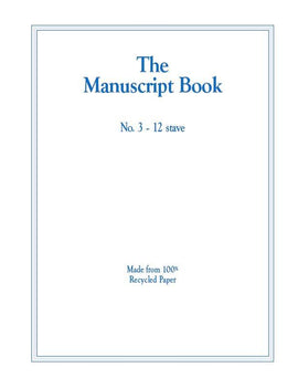 MANUSCRIPT BOOK 3 12 STAVE RECYCLED 20PP STAPLED