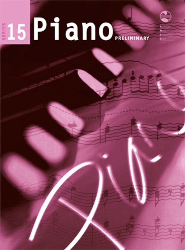 PIANO PRELIMINARY GRADE SERIES 15 AMEB