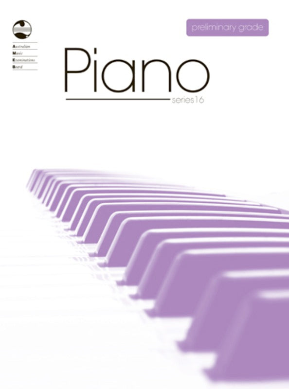 PIANO PRELIMINARY GRADE SERIES 16 AMEB