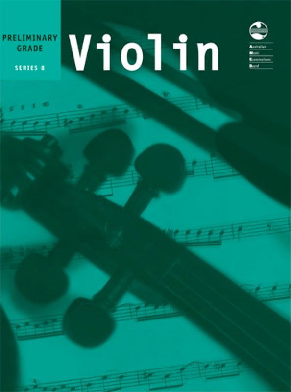 VIOLIN PRELIMINARY GRADE SERIES 8 AMEB