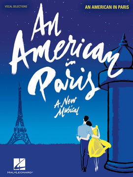 AN AMERICAN IN PARIS A NEW MUSICAL
