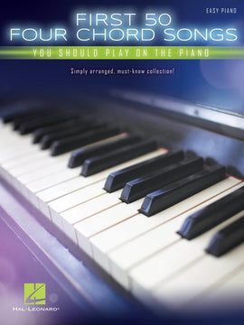 FIRST 50 4-CHORD SONGS YOU SHOULD PLAY ON PIANO