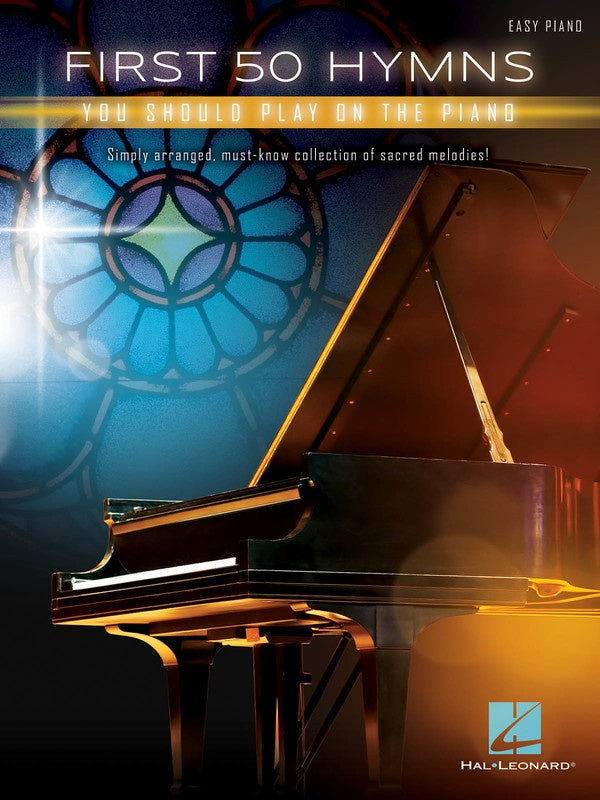 FIRST 50 HYMNS YOU SHOULD PLAY ON PIANO