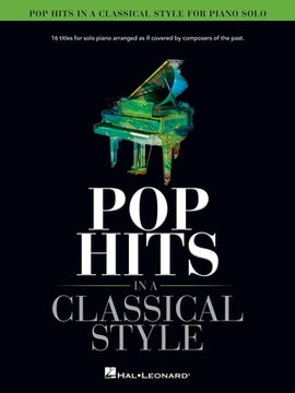 Pop Hits in a Classical Style for Piano Solo