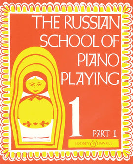 RUSSIAN SCHOOL OF PIANO PLAYING BOOK 1 PART 1