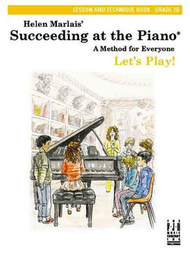 SUCCEEDING AT THE PIANO GR 2B LESSON AND TECHNIQUE