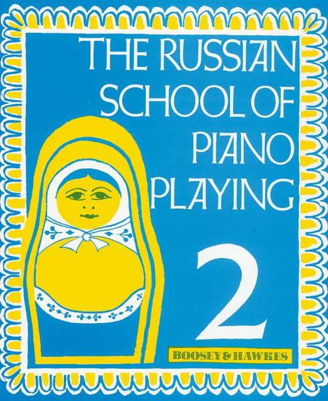 RUSSIAN SCHOOL OF PIANO PLAYING BOOK 2